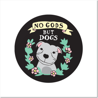 No Gods But Dogs Posters and Art